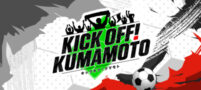 KICK OFF! KUMAMOTO